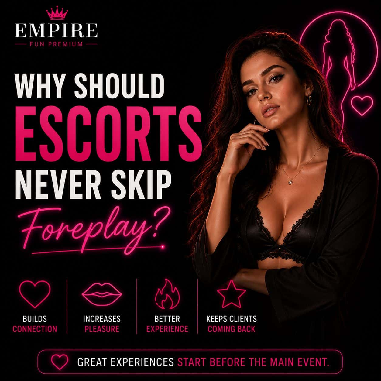 Why Should Escorts Never Skip Foreplay?