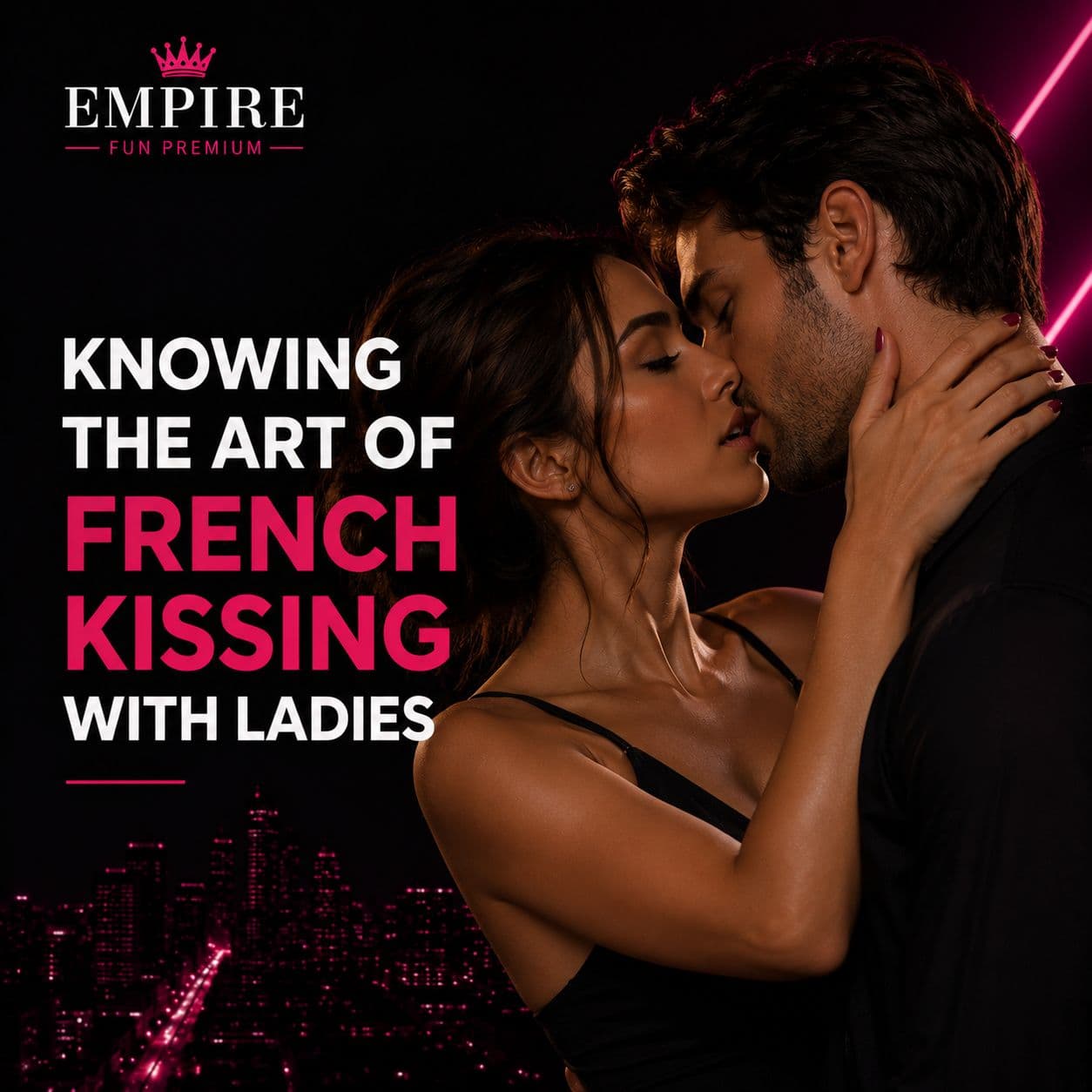 Knowing the Art of French Kissing with Escorts