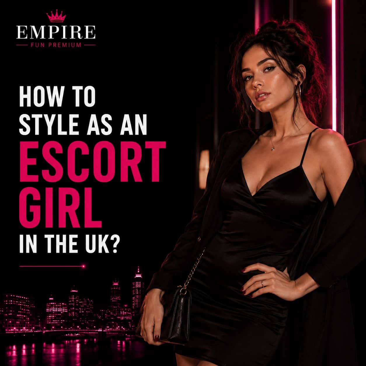 How to Style as an Escort Girl in the UK?