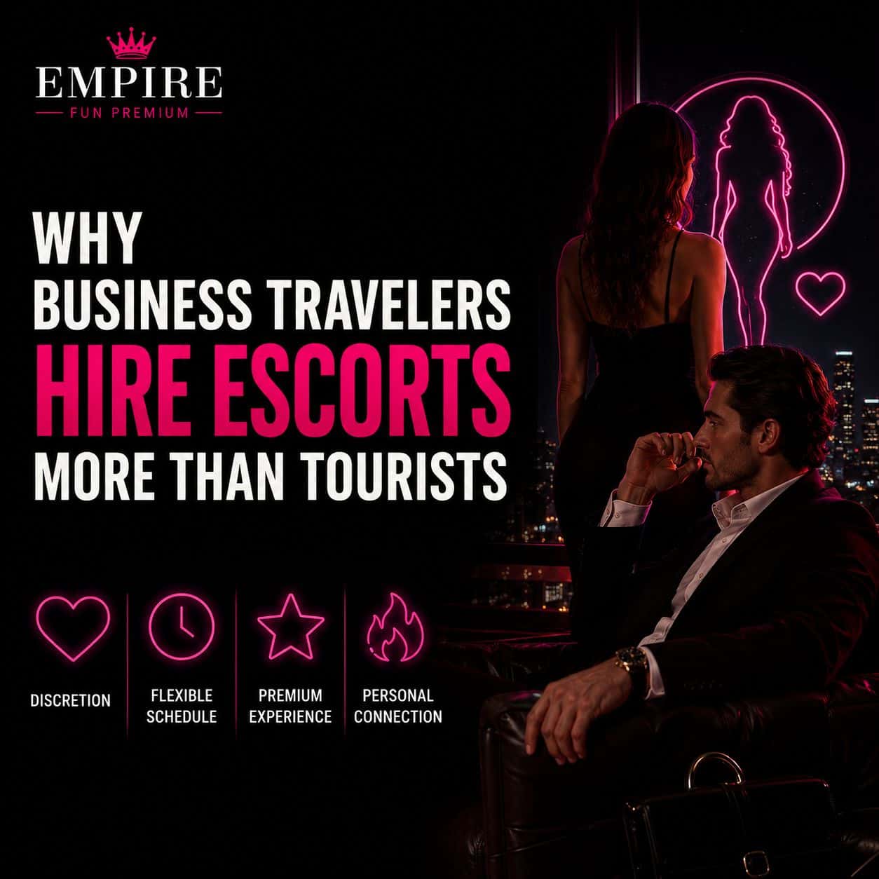 Why Business Travelers Hire Escorts More Than Tourists?